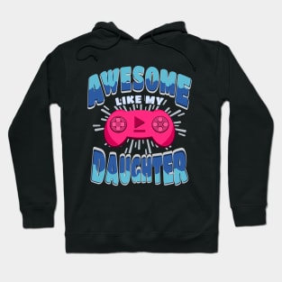 Parents Funny Saying Awesome Like My Daughter Hoodie